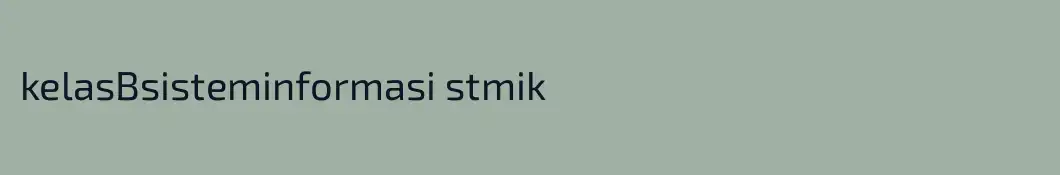 kelasBsisteminformasi stmik
